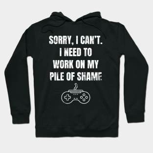 Work On My Pile Of Shame Funny Gamer Hoodie